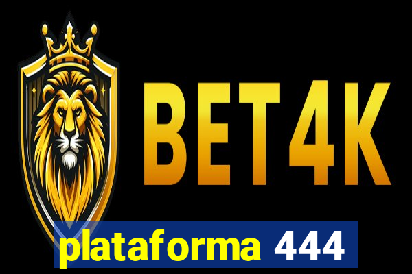 plataforma 444